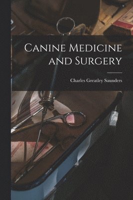 Canine Medicine and Surgery 1