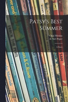 Patsy's Best Summer: a Story