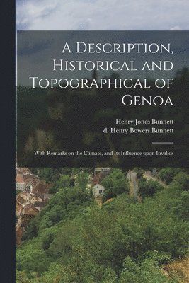 bokomslag Description, Historical and Topographical of Genoa