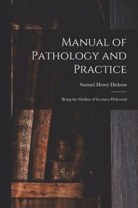 bokomslag Manual of Pathology and Practice