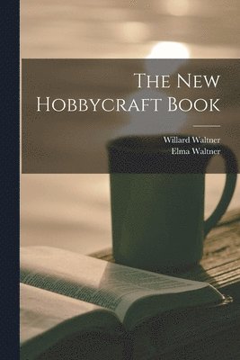 bokomslag The New Hobbycraft Book