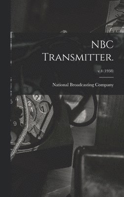 NBC Transmitter.; v.4 (1938) 1