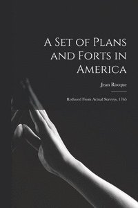 bokomslag Set of Plans and Forts in America [microform]