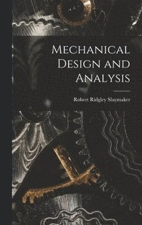 bokomslag Mechanical Design and Analysis