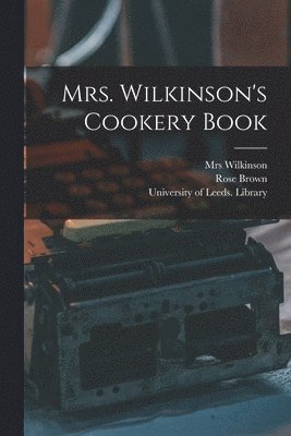 Mrs. Wilkinson's Cookery Book 1