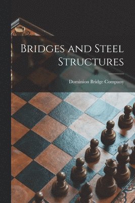 Bridges and Steel Structures [microform] 1