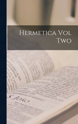 Anonymous - Hermetica Vol Two, Inbunden