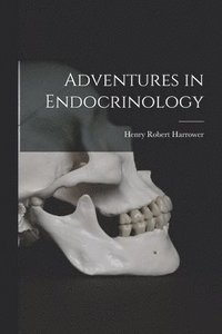 bokomslag Adventures in Endocrinology