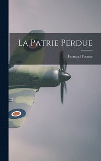 bokomslag La Patrie Perdue
