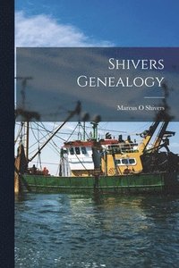 bokomslag Shivers Genealogy