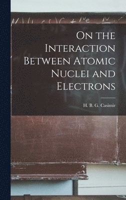 bokomslag On the Interaction Between Atomic Nuclei and Electrons