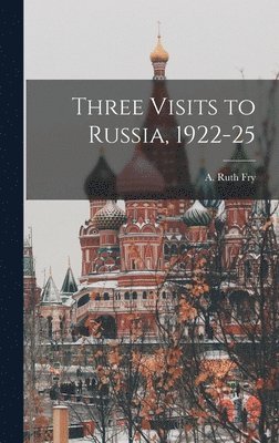 Three Visits to Russia, 1922-25 1