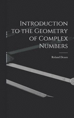 Introduction to the Geometry of Complex Numbers 1