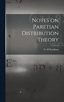 Notes on Paretian Distribution Theory 1