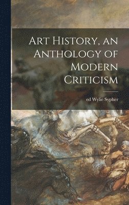 bokomslag Art History, an Anthology of Modern Criticism