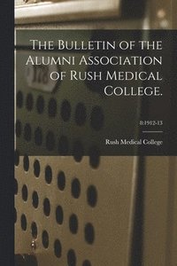 bokomslag Bulletin of the Alumni Association of Rush Medical College.; 8