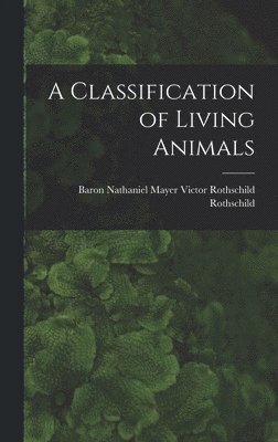 A Classification of Living Animals, Inbunden