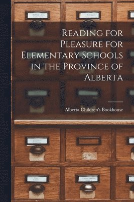 bokomslag Reading for Pleasure for Elementary Schools in the Province of Alberta