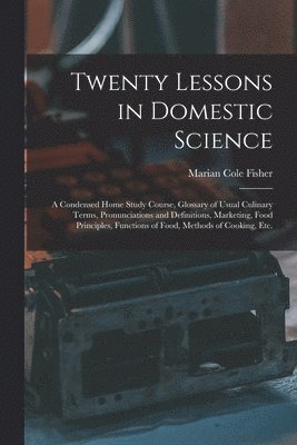 bokomslag Twenty Lessons in Domestic Science