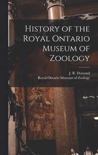 bokomslag History of the Royal Ontario Museum of Zoology