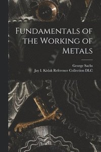bokomslag Fundamentals of the Working of Metals