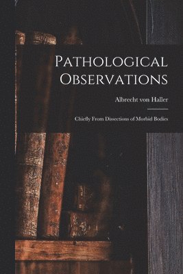 Pathological Observations 1