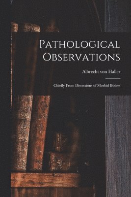 Pathological Observations