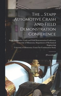 bokomslag The ... Stapp Automotive Crash and Field Demonstration Conference: [proceedings]