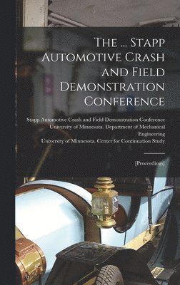 The ... Stapp Automotive Crash and Field Demonstration Conference: [proceedings], Inbunden