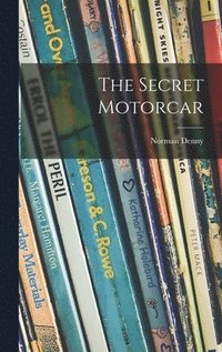 bokomslag The Secret Motorcar