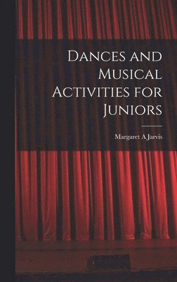 bokomslag Dances and Musical Activities for Juniors