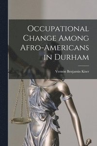 bokomslag Occupational Change Among Afro-Americans in Durham