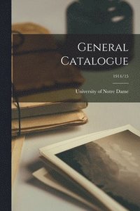 bokomslag General Catalogue; 1914/15