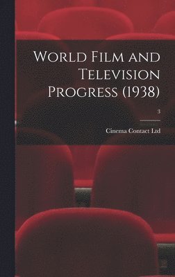 bokomslag World Film and Television Progress (1938); 3