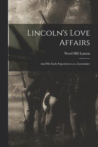 bokomslag Lincoln's Love Affairs