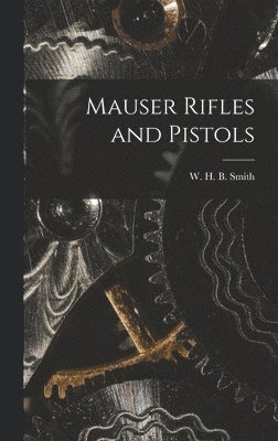 Mauser Rifles and Pistols 1