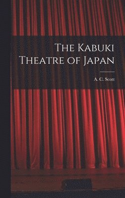 The Kabuki Theatre of Japan 1