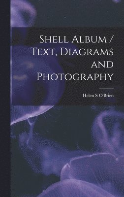 Shell Album / Text, Diagrams and Photography 1