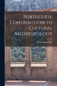 bokomslag Portuguese Contribution to Cultural Anthropology