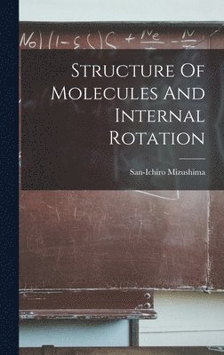 bokomslag Structure Of Molecules And Internal Rotation