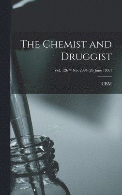 bokomslag The Chemist and Druggist [electronic Resource]; Vol. 126 = no. 2994 (26 June 1937)