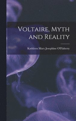 bokomslag Voltaire, Myth and Reality