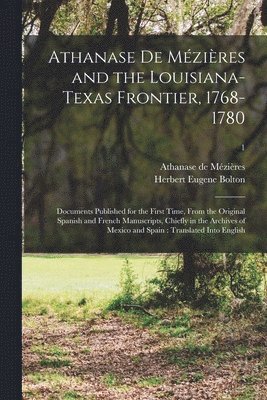 bokomslag Athanase De Mzires and the Louisiana-Texas Frontier, 1768-1780