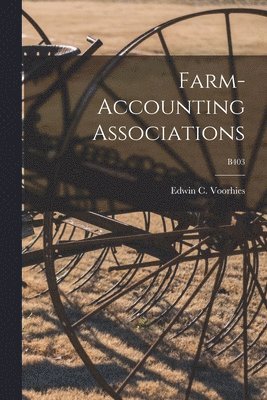 Farm-accounting Associations; B403 1