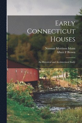 Early Connecticut Houses 1