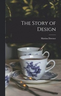 bokomslag The Story of Design