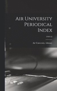 bokomslag Air University Periodical Index; 1949-52