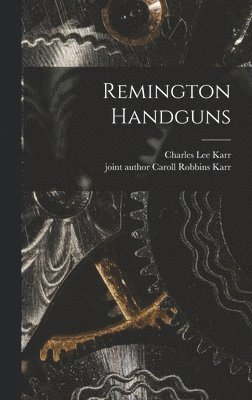 Remington Handguns 1