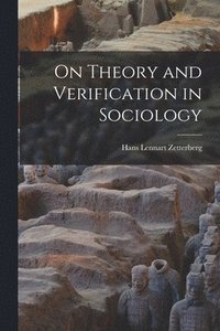 bokomslag On Theory and Verification in Sociology