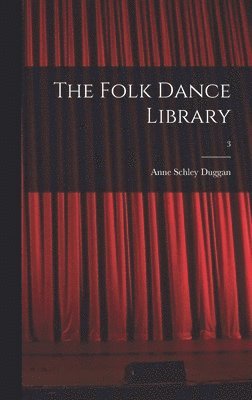 The Folk Dance Library; 3 1